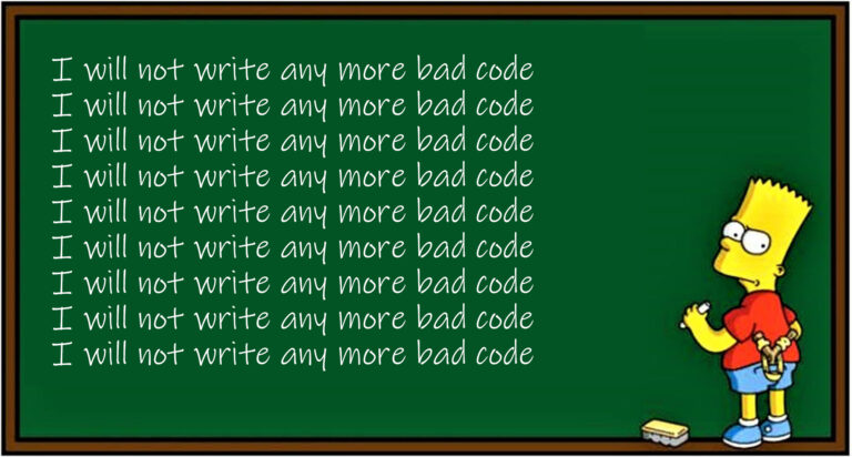 I will not write anymore bad code banner